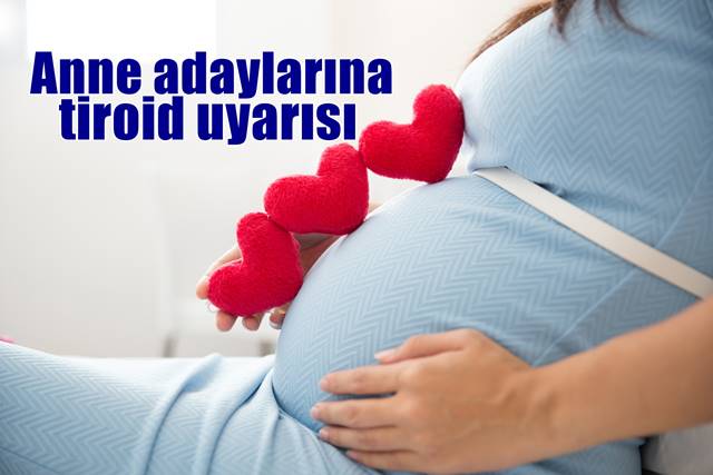 Hamileliğe tiroid yüzünden gölge düşmesin!