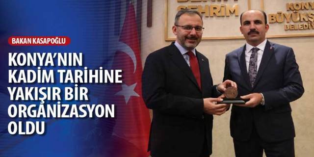 Bakan Kasapoğlu: Konya alnının akıyla organizasyonu tamamladı