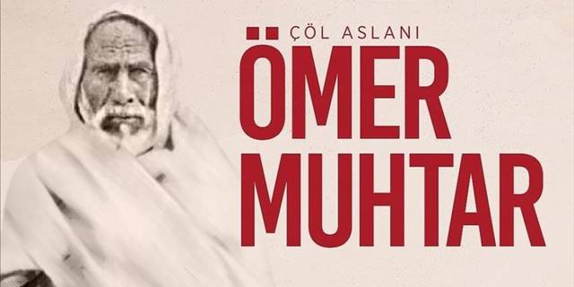 Çöl Aslanı Ömer Muhtar’ın vefatının üzerinden 91 yıl geçti