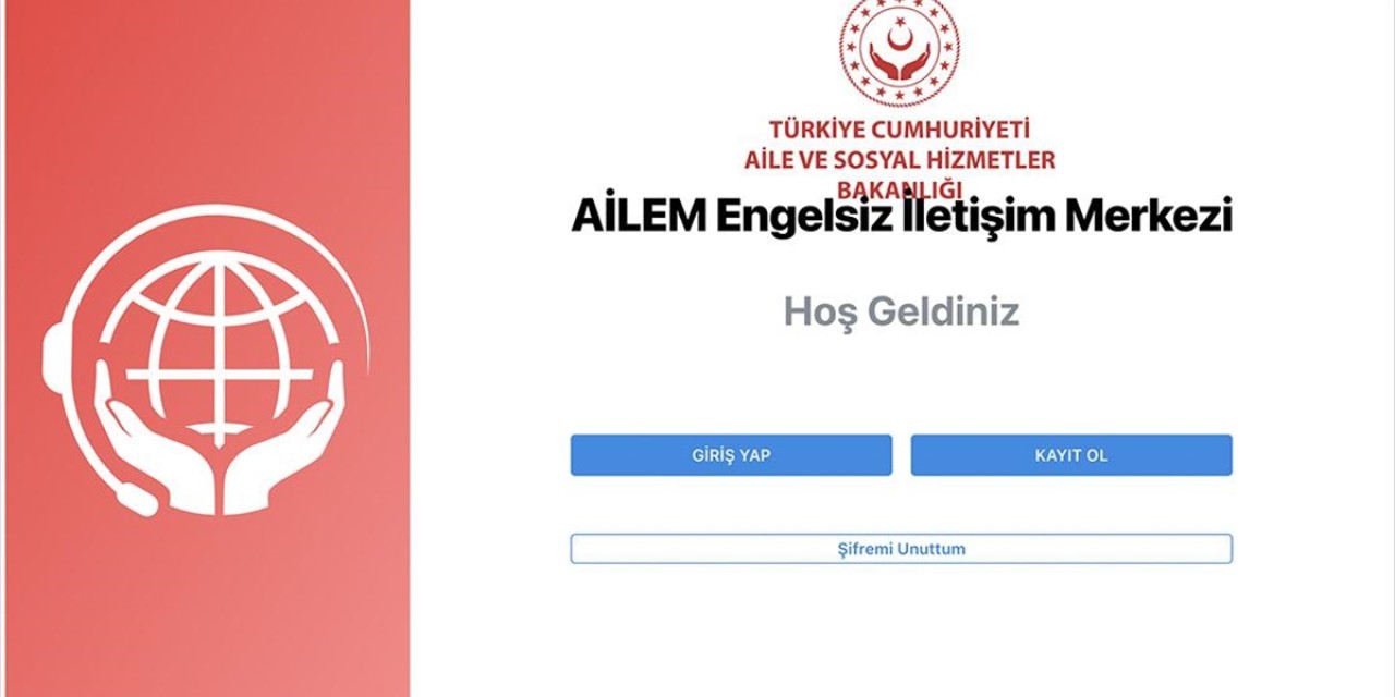 AİLEM Engelsiz İletişim Merkezi hizmet vermeye başladı
