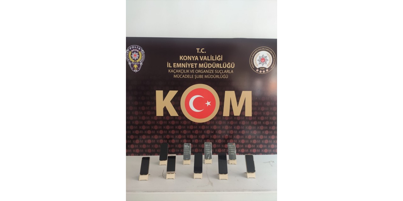 Konya'da gümrük kaçağı cep telefonu operasyonunda 8 kişi yakalandı