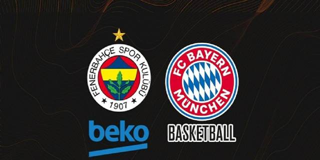 Fenerbahçe Beko - Bayern Basket maçı CANLI SKOR (THY EuroLeague maçı canlı izle)