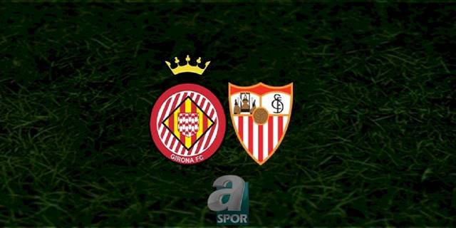 Girona - Sevilla maçı ne zaman, saat kaçta ve hangi kanalda? | İspanya La Liga