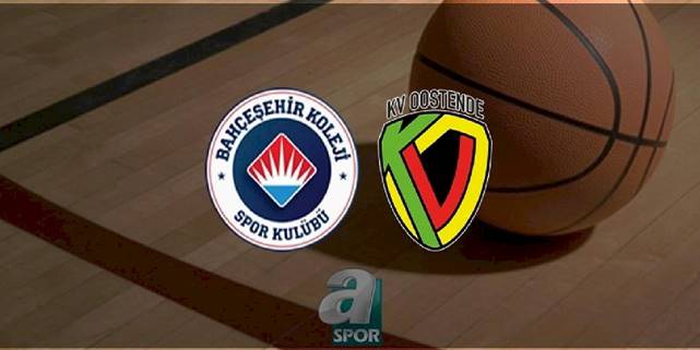 Bahçeşehir Koleji - Oostende basket maçı ne zaman, saat kaçta ve hangi kanalda? | Basketbol Şampiyonlar Ligi