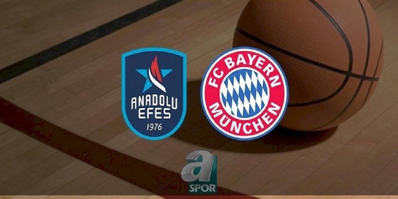 Anadolu Efes - Bayern Münih maçı CANLI SKOR (THY EuroLeague maçı canlı izle)
