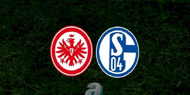 Eintracht Frankfurt - Schalke 04 maçı ne zaman, saat kaçta ve hangi kanalda? | Almanya Bundesliga