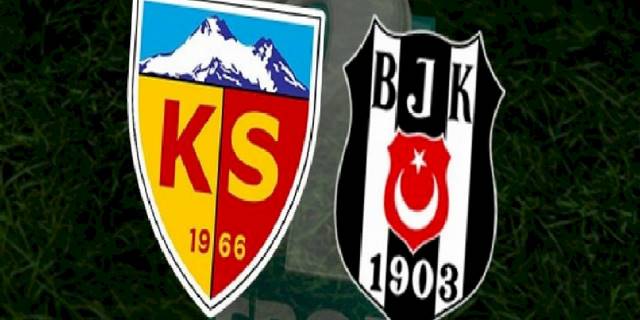 Kayserispor Beşiktaş maçı CANLI İZLE (Kayserispor-Beşiktaş canlı anlatım)