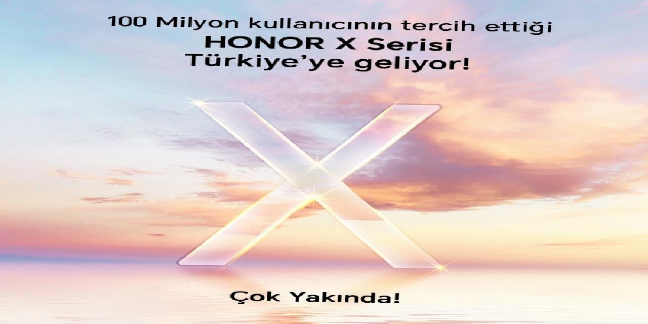 HONOR X Serisi İlk Defa Türkiye’ye Geliyor