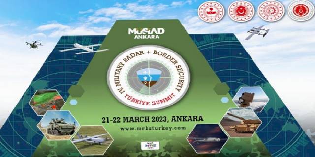 Askeri Radar ve Sınır Güvenliği Zirvesi'nin tarihi belli oldu