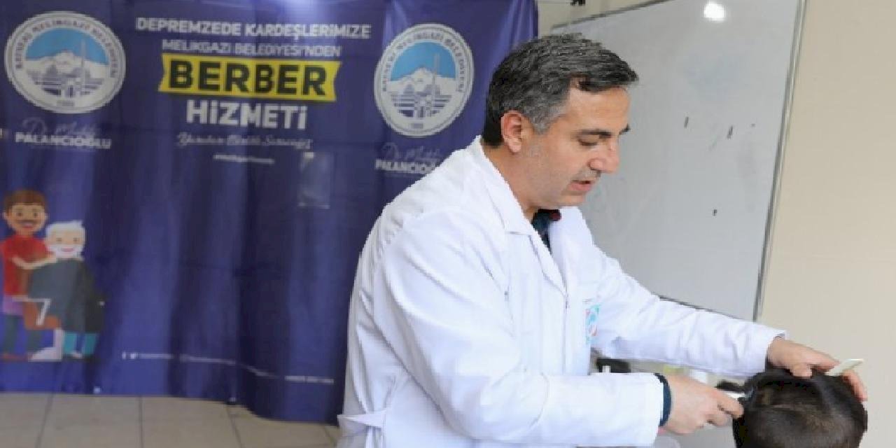 Kayseri Melikgazi'den depremzedelere berber hizmeti