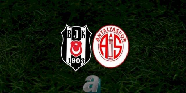 Beşiktaş - Antalyaspor maçı | CANLI (Beşiktaş - Antalyaspor canlı anlatım)
