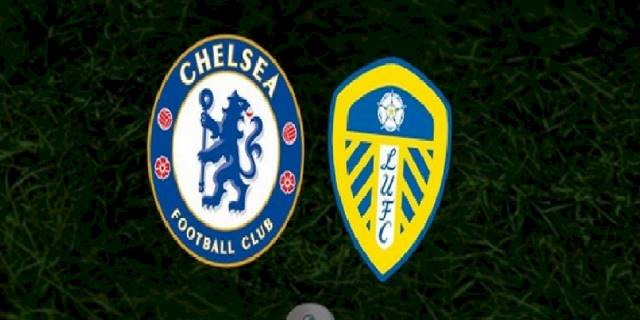 Chelsea - Leeds United maçı ne zaman, saat kaçta ve hangi kanalda? | İngiltere Premier Lig