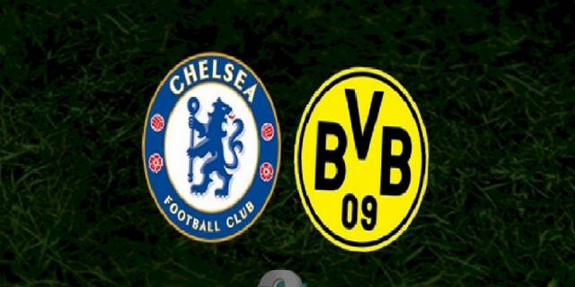 Chelsea - Dortmund maçı ne zaman, saat kaçta ve hangi kanalda? | UEFA Şampiyonlar Ligi