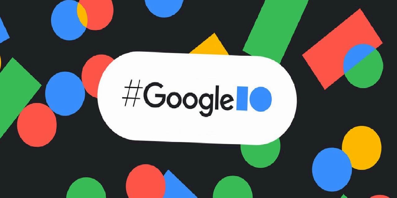 Google I/O 2023 Etkinliği 10 Mayıs’ta Düzenlenecek