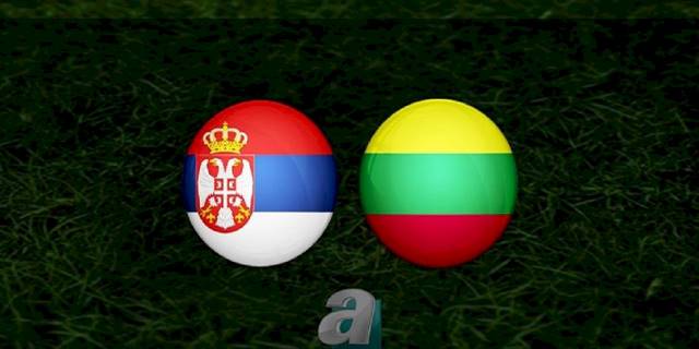 Sırbistan - Litvanya maçı ne zaman, saat kaçta ve hangi kanalda? | Euro 2024 Elemeleri