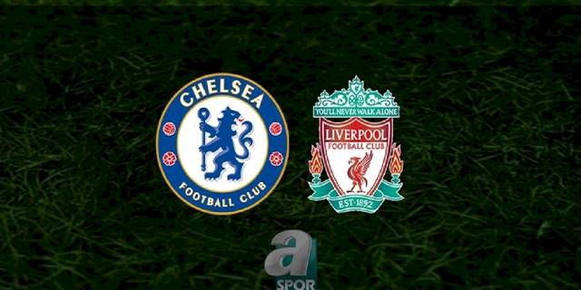Chelsea - Liverpool maçı ne zaman, saat kaçta ve hangi kanalda? | İngiltere Premier Lig