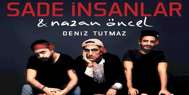 Nazan Öncel ‘in yeni keşfi “Sade İnsanlar”
