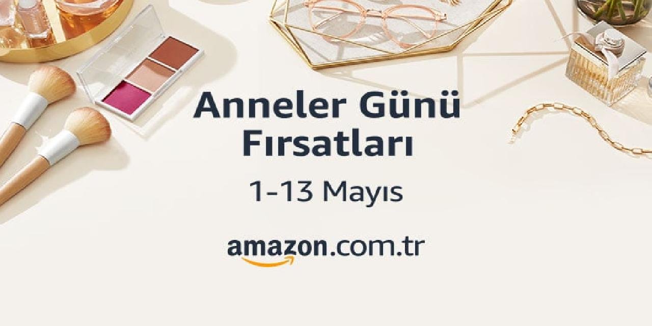 Amazon.com.tr’nin Anneler Günü Kampanyası’nda Son 2 Gün