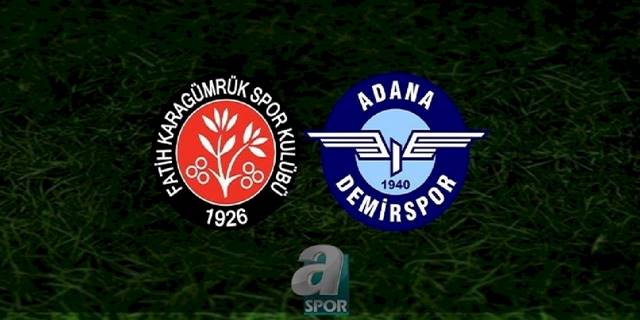 Fatih Karagümrük - Adana Demirspor | Canlı izle (Fatih Karagümrük - Adana Demirspor | Canlı Anlatım)