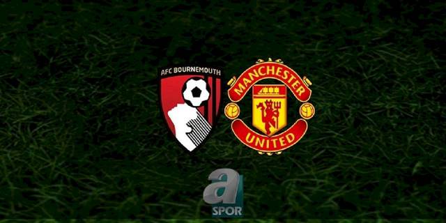 Bournemouth - Manchester United maçı ne zaman, saat kaçta ve hangi kanalda? | İngiltere Premier Lig