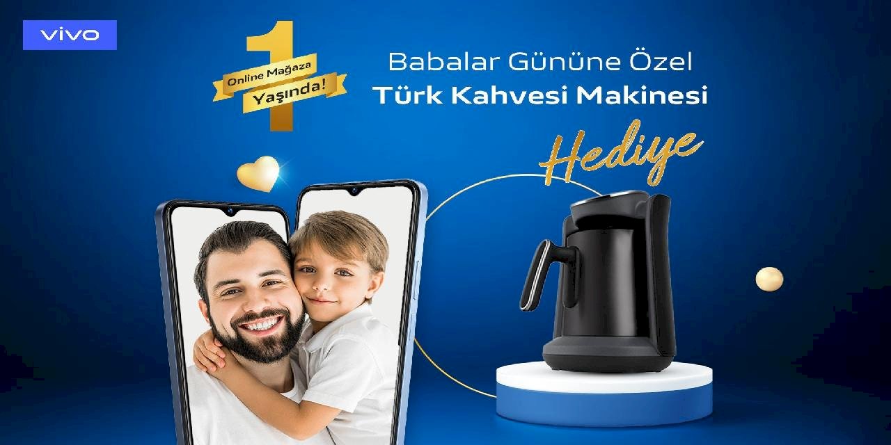 vivo Babalar Günü Kampanyası Başladı