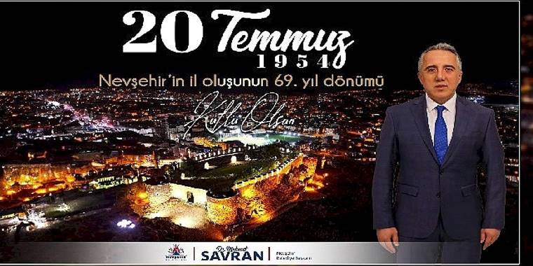 Başkan Savran'ın Nevşehir'in il oluşunun 69. Yıl dönümünde mesaj 