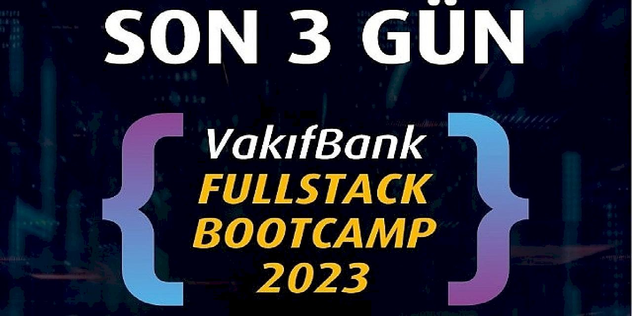 'VakıfBank Fullstack Bootcamp 2023' için geri sayım başladı