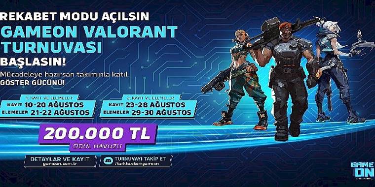 Rekabet modu açıldı, GAMEON VALORANT Turnuvası kayıtları başlıyor!