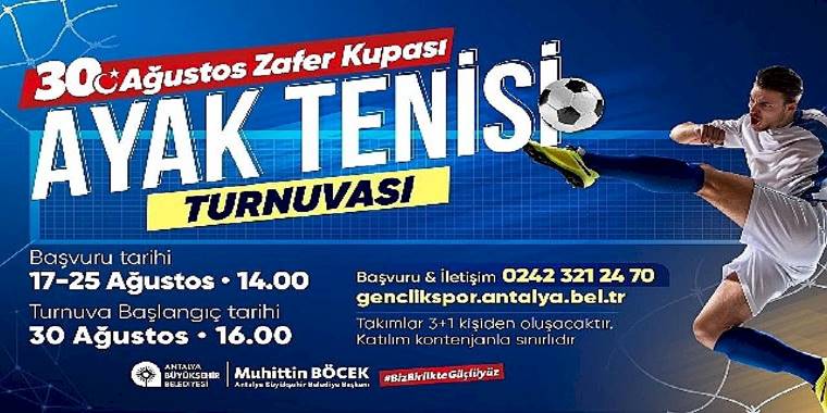 Antalya Büyükşehir'den Zafer Bayramı'na özel ayak tenisi turnuvası