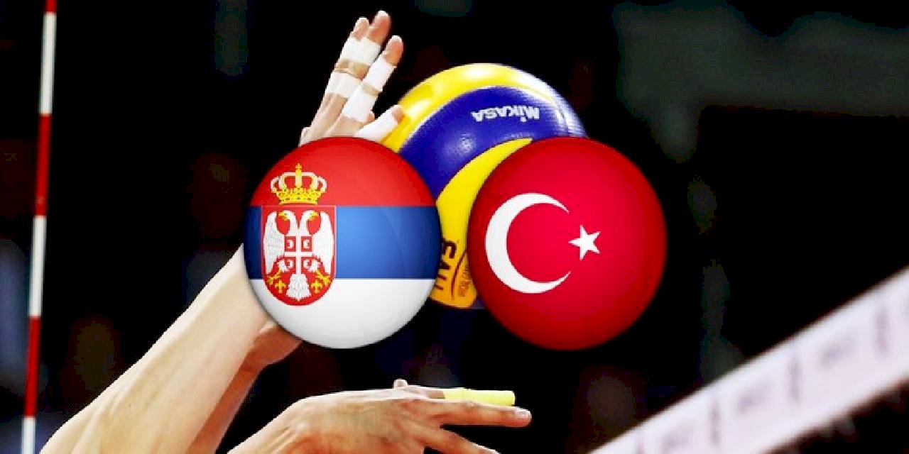 SIRBİSTAN TÜRKİYE FİNAL MAÇI CANLI | Sırbistan-Türkiye voleybol maçı ne zaman, saat kaçta, hangi kanalda?