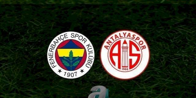 FENERBAHÇE ANTALYASPOR CANLI | Fenerbahçe - Antalyaspor maçı saat kaçta? FB maçı hangi kanalda?