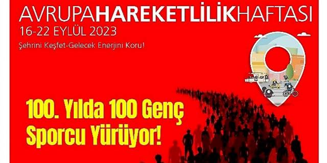 100'üncü Yılda 100 Genç Yürüyecek
