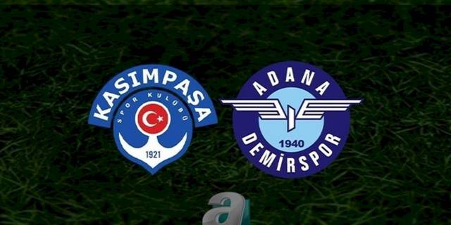 Kasımpaşa Adana Demirspor maçı CANLI İZLE (Kasımpaşa-Adana Demirspor canlı anlatım)
