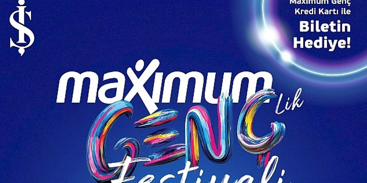 Maximum Gençlik Festivali Başlıyor