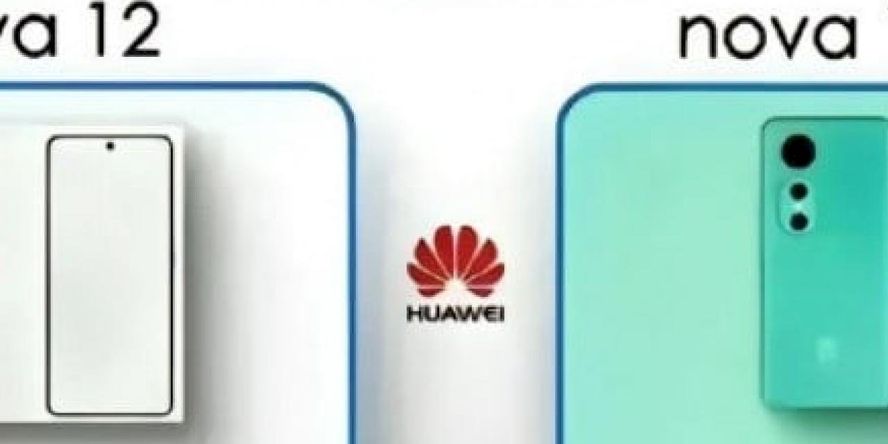 Huawei nova 12 ve 12 Pro Özellikleri Ortaya Çıktı