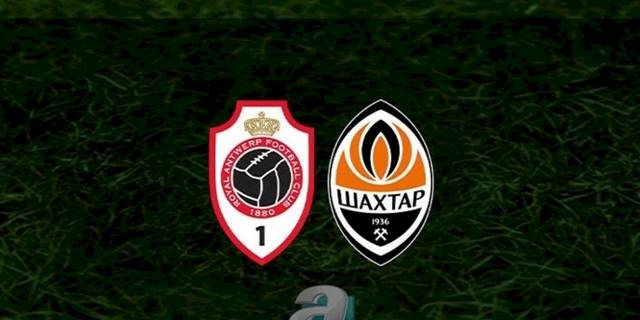 Antwerp - Shakhtar Donetsk maçı canlı | Antwerp - Shakhtar Donetsk saat kaçta ve hangi kanalda?