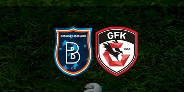Başakşehir Gaziantep FK maçı CANLI İZLE (Başakşehir-Gaziantep maçı canlı anlatım)