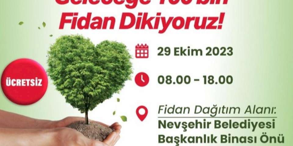 Nevşehirlilere bugün 100 bin fidan dağıtılacak