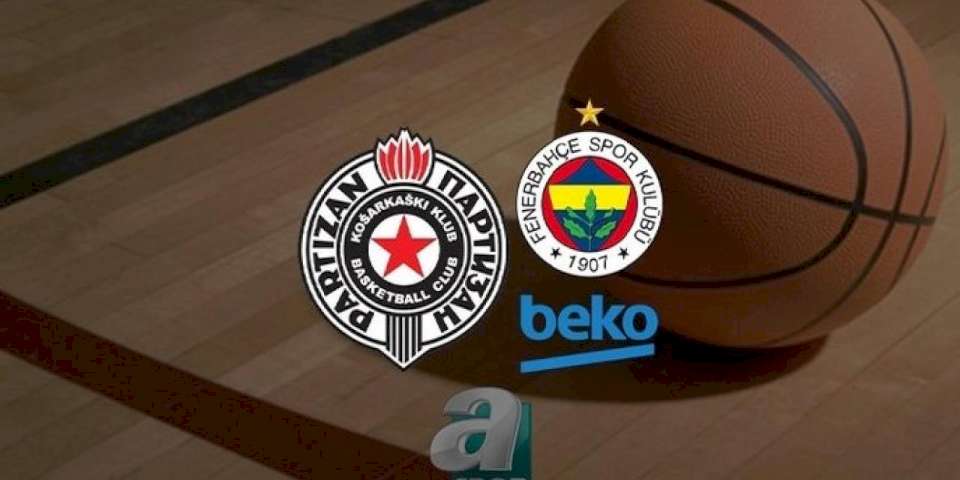 Partizan Fenerbahçe Beko basketbol maçı CANLI İZLE (Partizan-Fenerbahçe Beko canlı skor)