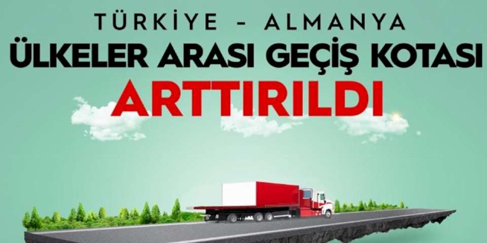 Türkiye-Almanya arası geçiş kotaları arttırıldı