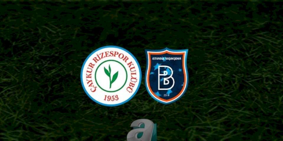Çaykur Rizespor - Rams Başakşehir maçı ne zaman? Saat kaçta ve hangi kanalda? | Trendyol Süper Lig
