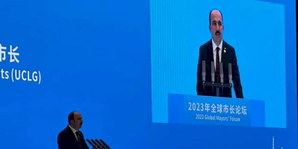 UCLG Başkanı Altay Çin’de dünya belediyelerine seslendi