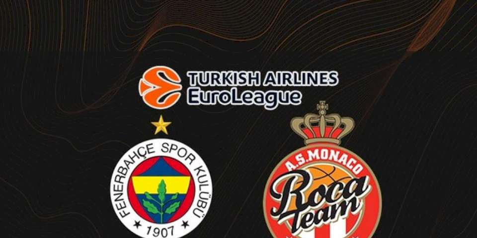 Fenerbahçe Beko - Monaco maçı CANLI SKOR | THY EuroLeague