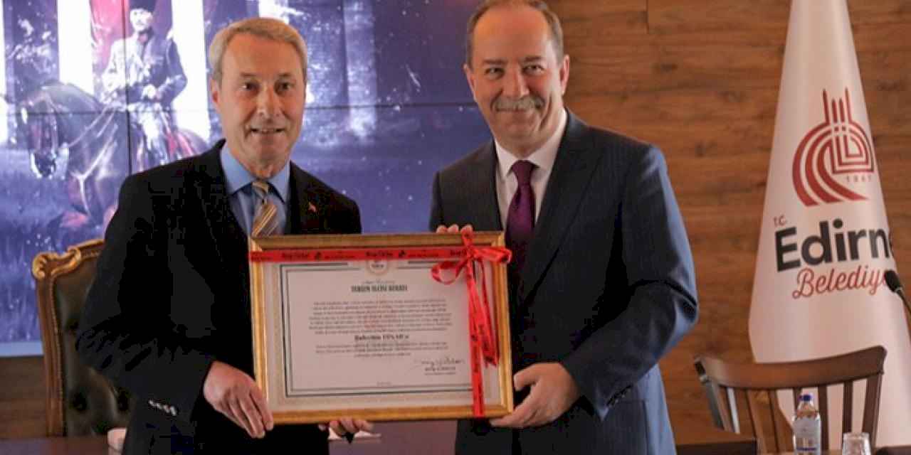 Edirne Meclisi’nden Bahri Dinar'a 'turizm elçisi' beratı