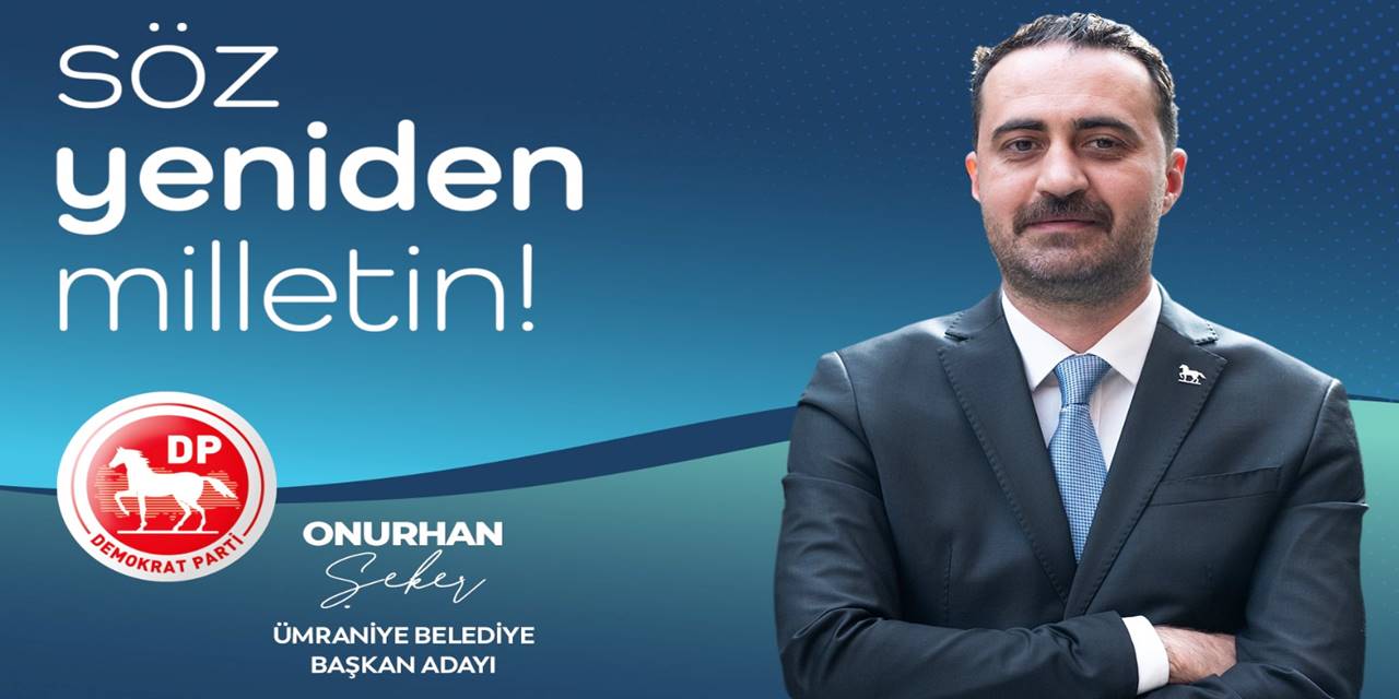 DP Ümraniye Belediye Başkan Adayı Şeker’den iddialı projeler..