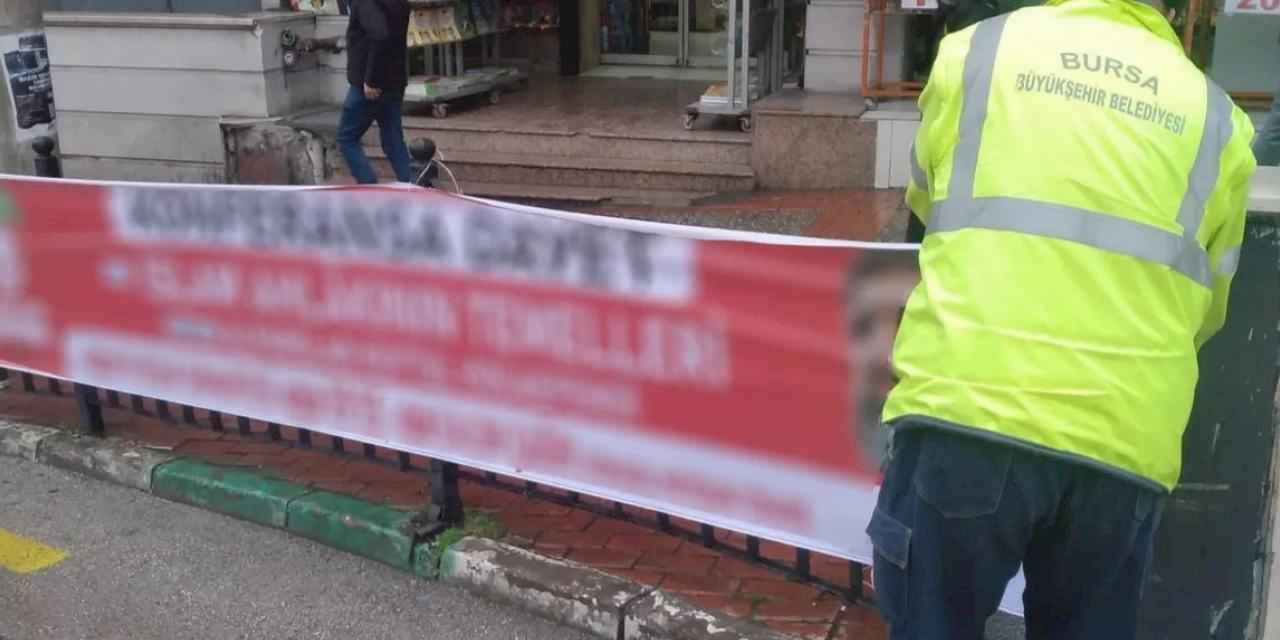 Bursa Büyükşehir'den 'izinsiz afiş' avı!