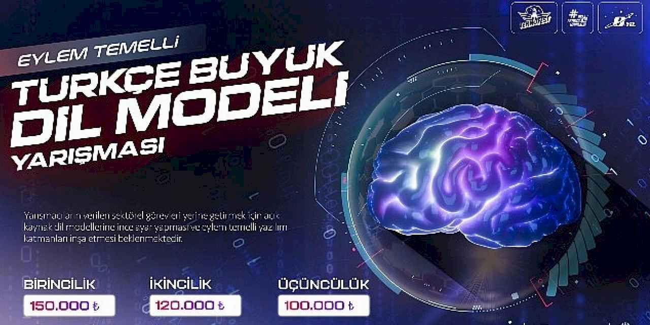 Eylem Temelli Türkçe Büyük Dil Modeli Yarışması ile Türkiye Kendi Yapay Zekâ Uygulamalarını Geliştirecek