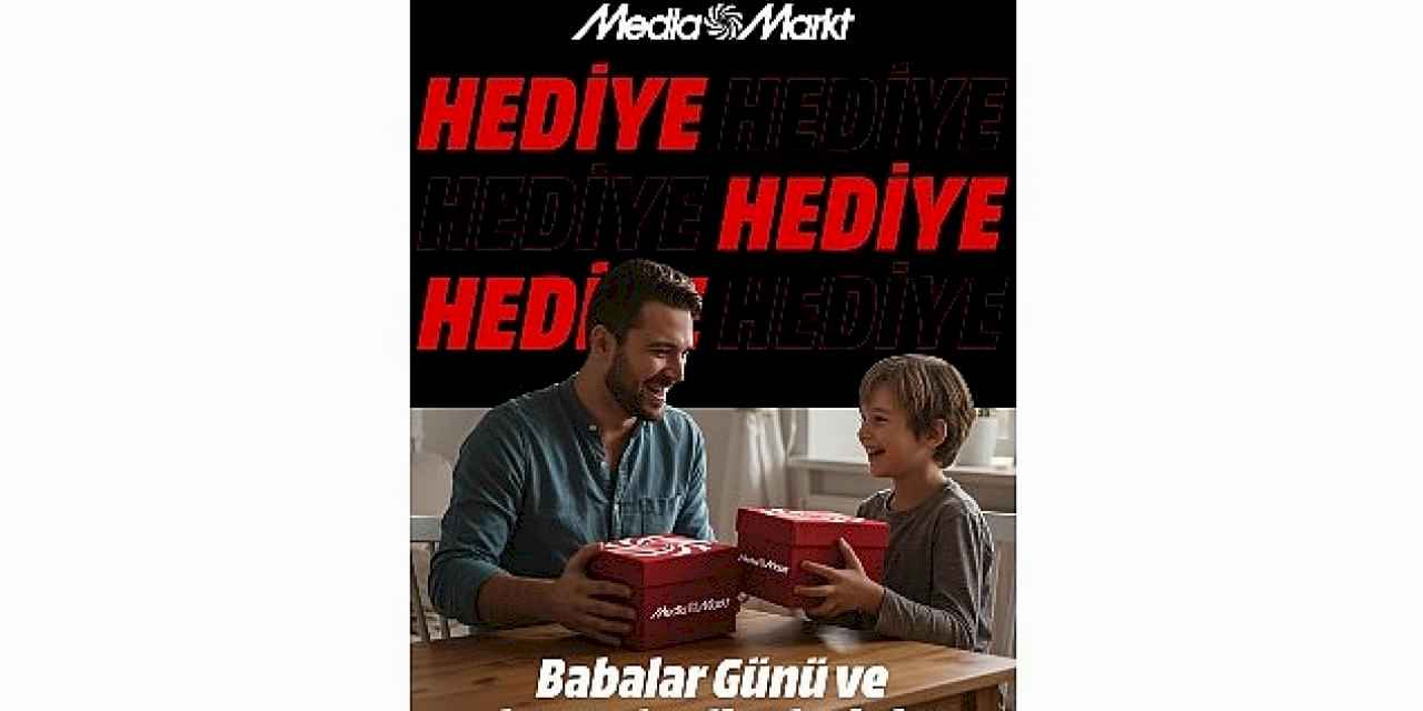 MediaMarkt'tan hem babalar hem de öğrenciler için çifte hediye kampanyası!
