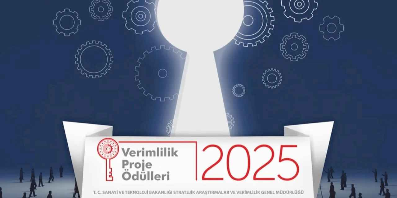2025 Verimlilik Proje Ödülleri için başvuru süresi uzadı