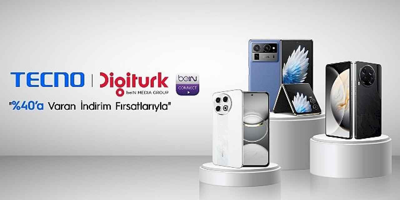 TECNO ve Digiturk'ten Avantajlı İş Birliği: Seçili Akıllı Telefonlarda %40'a Varan İndirim